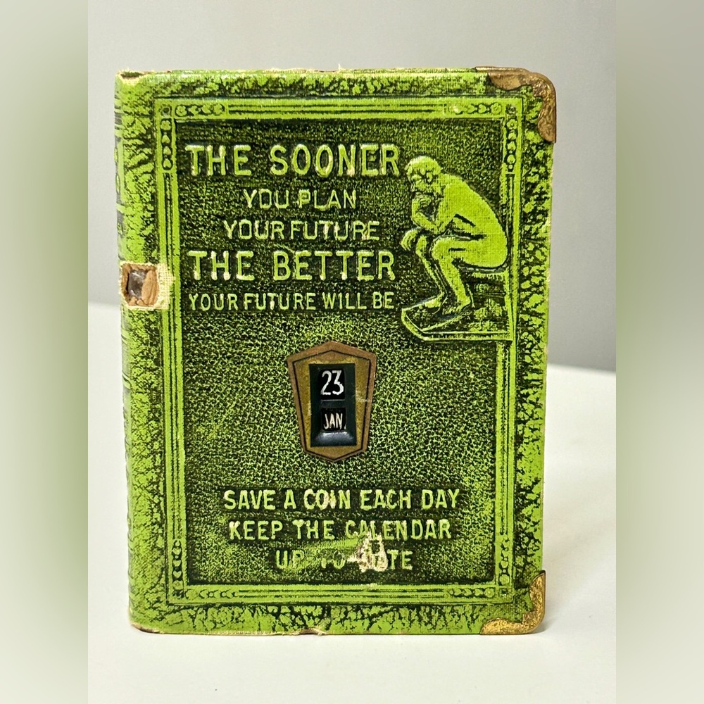 Vintage The SOONER You Plan For YOUR FUTURE Calendar Date Coin Book Bank
